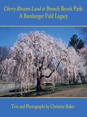cover image of Cherry Blossom Land at Branch Brook Park